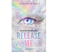 Release me. Shatter me: the New Republic. Con Ex libris. Con Segnalibro (Vol. 2)