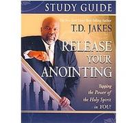 Release Your Anointing Study Guide T. D. Jakes (Auteur)