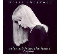 Released From the Heart by Kerri Sherwood (1995-01-03)