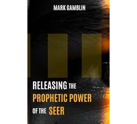 Releasing the Prophetic Power of the Seer