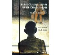 Relecture de l'Œuvre par ses Écrivains Memes T. 1