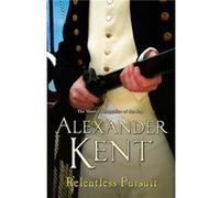 Relentless Pursuit by Alexander Kent Paperback Book Kent, Alexander (Auteur)