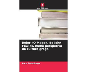 Reler O Mago, de John Fowles, numa perspetiva da cultura grega