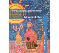 Relevance of Culture and Ethnic Identity in an American Indian Tribal Community - 20 Years Later