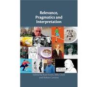 Relevance Pragmatics and Interpretation Unknown (Auteur)
