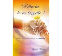 Relève-toi, la vie t'appelle