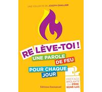 Releve-Toi ! Une parole de feu pour chaque jour