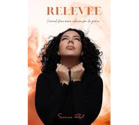 Relevée: Journal d'une mère relevée par la grâce