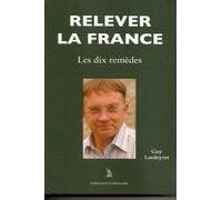 Relever La France - Les Dix Remèdes