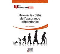 Relever les défis de l'assurance dépendance - Edith Bocquaire - Argus De L'assurance - broché - Guide