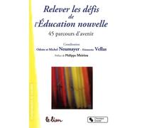 Relever Les Défis De L'éducation Nouvelle - 45 Parcours D'avenir