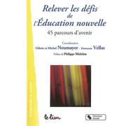 Relever les defis de l'education nouvelle - NEUMAYER-VELLAS - Chronique Sociale - broché - Essai