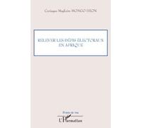 Relever Les Défis Électoraux En Afrique