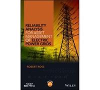 Reliability Analysis for Asset Management of Electric Power Grids by Robert Consultant Ross Robert Consultant Ross (Auteur)