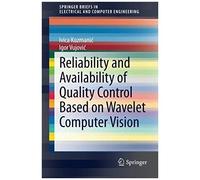 Reliability And Availability Of Quality Control Based On Wavelet Computer Vision