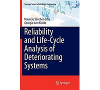 Reliability And Life-Cycle Analysis Of Deteriorating Systems