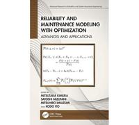 Reliability And Maintenance Modeling With Optimization