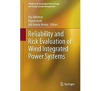 Reliability And Risk Evaluation Of Wind Integrated Power Systems