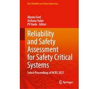 Reliability and Safety Assessment for Safety Critical Systems: Select Proceedings of NCRS 2025