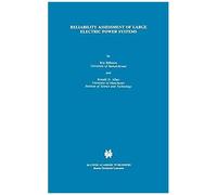 Reliability Assessment Of Large Electric Power Systems