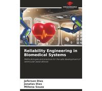 Reliability Engineering in Biomedical Systems: Methodologies and practices for the safe development of ventricular assist devices