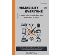 Reliability for Everyone: A Simple Guide to Why Things Work (or Don’t)