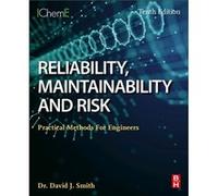 Reliability Maintainability and Risk by Smith & David J. Independent Consultant & Technis & Tonbridge & UK Smith David J. Independent Consultant Technis Tonbridge UK (Auteur)