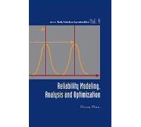 Reliability Modeling, Analysis And Optimization
