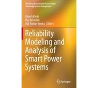 Reliability Modeling And Analysis Of Smart Power Systems