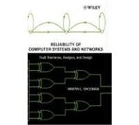 Reliability of Computer Systems and Networks: Fault Tolerance, Analysis, and Design Shooman, Martin L., Shooman (Auteur)