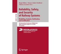 Reliability, Safety, And Security Of Railway Systems. Modelling, Analysis, Verification, And Certification