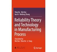 Reliability Theory and Technology in Manufacturing Process