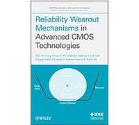 Reliability Wearout Mechanisms in Advanced CMOS Technologies, IEEE Press Series on Microelectronic Systems Alvin W. Strong, Ernest Y. Wu, Guiseppe La Rosa, Jordi Sune, Rolf-peter Vollertsen (Auteur)
