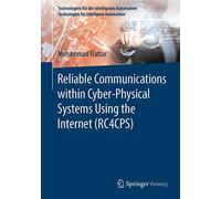 Reliable Communications Within Cyber-Physical Systems Using The Internet (Rc4cps)