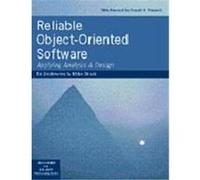 Reliable Object-Oriented Software, Advances in Object Technology, 11 Ed Seidewitz, Mike Stark (Auteur)