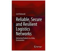 Reliable, Secure And Resilient Logistics Networks