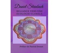 Reliance Vers Une Ecologie Globale - Une Voie De Lumières Et D'ombres