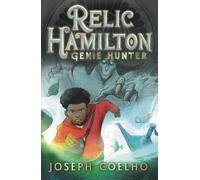 Relic Hamilton, Genie Hunter: From the former Children's Laureate comes a fast-paced new adventure series