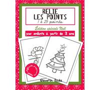 Relie les points: 1 à 25 points, édition spéciale Noël, pour enfants à partir de 3 ans avec difficulté progressive.