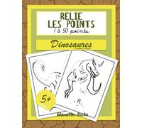 Relie les points - 1 à 50 points: Dinosaures et reptiles anciens, pour enfants à partir de 5 ans.
