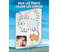 RELIE LES POINTS ET COLORIE LES ANIMAUX: Activité Ludique pous Enfants dès l'apprentissage des chiffres - Progressif - 20 animaux à découvrir (Chien, Chat, Dinosaure, Licorne...)