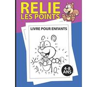 Relie les points livre pour enfants 4-8 ans: Livre de jeux / activités de point à point stimulants et amusants pour les enfants, les tout-petits, les garçons et les filles de 4 à 6 ans et de 6 à 8 ans