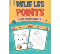 relie les points livre pour enfants: cahier d’activités | Livre de jeux de point à point stimulants et amusants pour les enfants, les tout-petits, les ... et les filles de 4 à 6 ans et de 6 à 8 ans