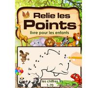 Relie les points livre pour les enfants: 50 image points à relier animaux, véhicule, object fruits...points jusqu'a 100 colorier le résultat !