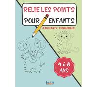 Relie les Points pour Enfants: 90 Dessins d'animaux mignons à relier et colorier | 4-8 ans | Cahier d'activités pour garçons et filles