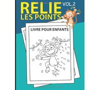Relie les points vol.2 livre pour enfants 4-8 ans: Livre de jeux / activités de point à point stimulants et amusants pour les enfants, les ... et les filles de 4 à 6 ans et de 6 à 8 ans