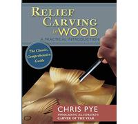 Relief Carving in Wood: A Practical Introduction