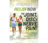 ReliefNow® for Joint, Disc & Nerve Pain: Learn How Regenerative Medical Laser™ , Can Get You Active Again...Without Drugs, Injections or Surgery!