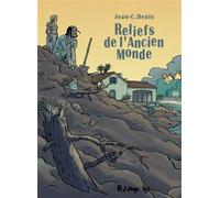 Reliefs de l'Ancien Monde - Jean-Claude Denis - Futuropolis - cartonné - Bande dessinée