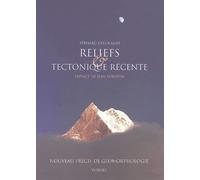 Reliefs et Tectonique récente : Nouveau Précis de géomorphologie